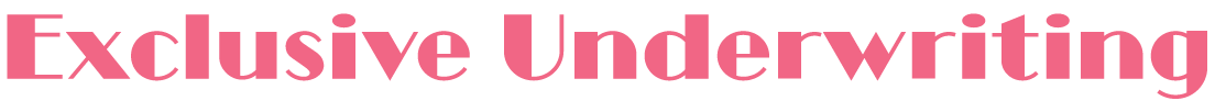 Exclusive Underwriting